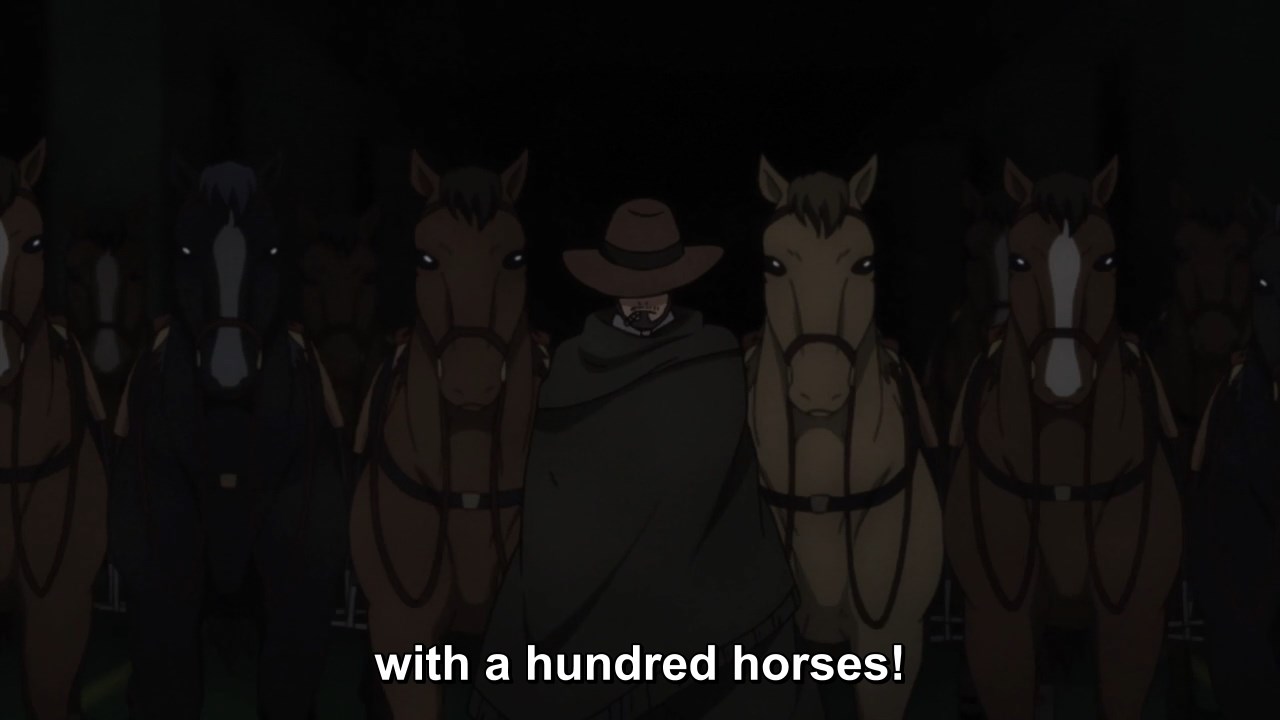 With a hundred horses!